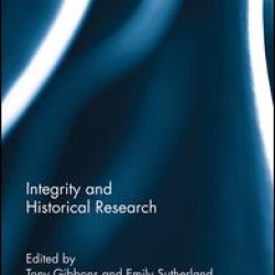 Integrity and Historical Research Integrity and Historical Research