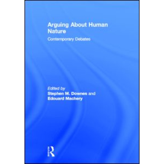 Arguing About Human Nature Arguing About Human Nature