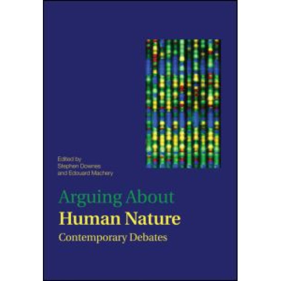 Arguing About Human Nature Arguing About Human Nature