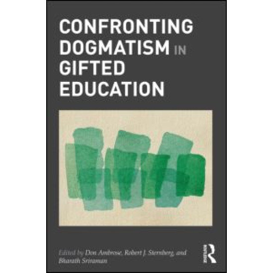 Confronting Dogmatism in Gifted Education