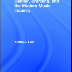 Gender, Branding, and the Modern Music Industry