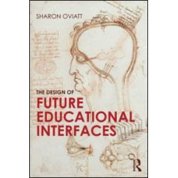 The Design of Future Educational Interfaces The Design of Future Educational Interfaces