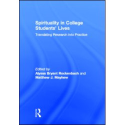 Spirituality in College Students' Lives Spirituality in College Students' Lives