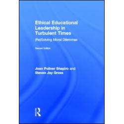 Ethical Educational Leadership in Turbulent Times Ethical Educational Leadership in Turbulent Times