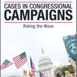 Cases in Congressional Campaigns Cases in Congressional Campaigns