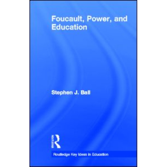 Foucault, Power, and Education