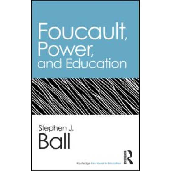 Foucault, Power, and Education