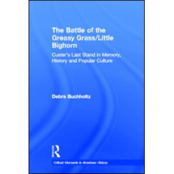The Battle of the Greasy Grass/Little Bighorn