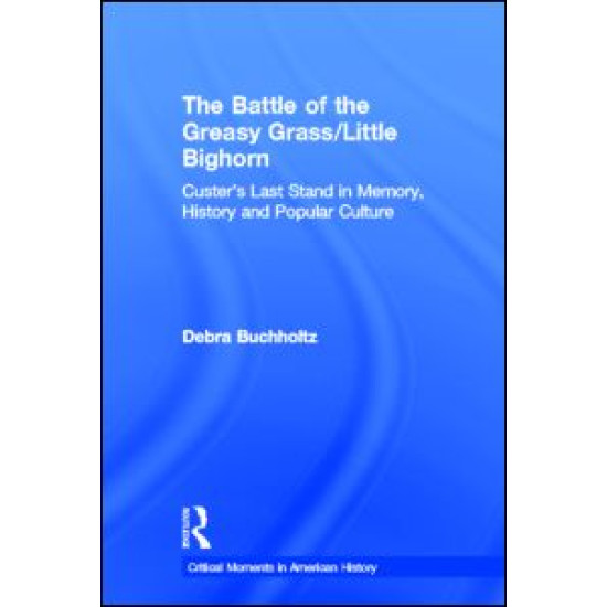 The Battle of the Greasy Grass/Little Bighorn