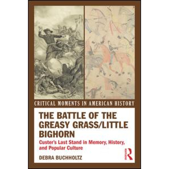 The Battle of the Greasy Grass/Little Bighorn