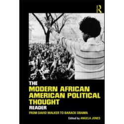The Modern African American Political Thought Reader The Modern African American Political Thought Reader