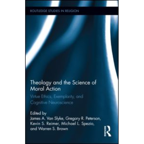 Theology and the Science of Moral Action Theology and the Science of Moral Action