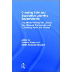 Creating Safe and Supportive Learning Environments