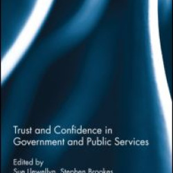 Trust and Confidence in Government and Public Services Trust and Confidence in Government and Public Services