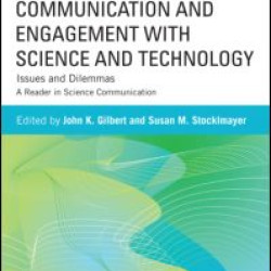 Communication and Engagement with Science and Technology Communication and Engagement with Science and Technology