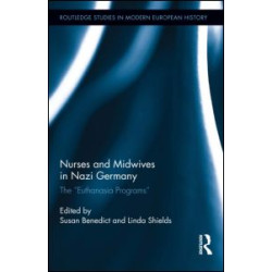 Nurses and Midwives in Nazi Germany Nurses and Midwives in Nazi Germany