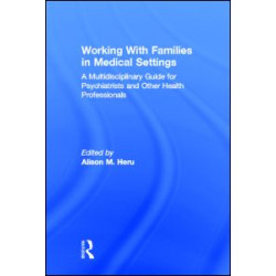 Working With Families in Medical Settings Working With Families in Medical Settings