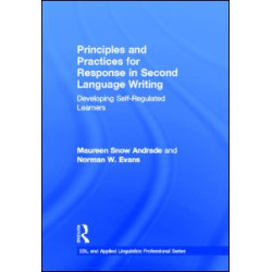 Principles and Practices for Response in Second Language Writing