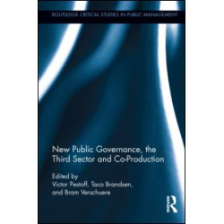 New Public Governance, the Third Sector, and Co-Production New Public Governance, the Third Sector, and Co-Production