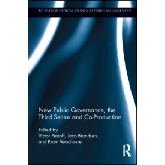 New Public Governance, the Third Sector, and Co-Production New Public Governance, the Third Sector, and Co-Production