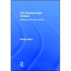 The Screenwriter Activist The Screenwriter Activist