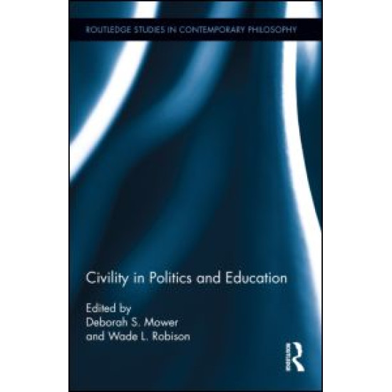 Civility in Politics and Education Civility in Politics and Education