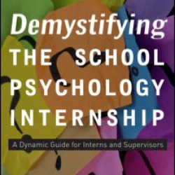 Demystifying the School Psychology Internship