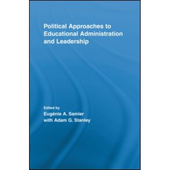 Political Approaches to Educational Administration and Leadership