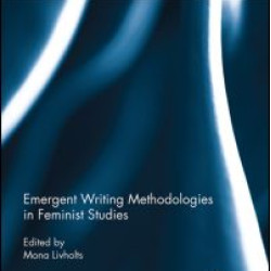 Emergent Writing Methodologies in Feminist Studies