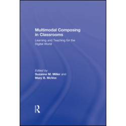 Multimodal Composing in Classrooms Multimodal Composing in Classrooms