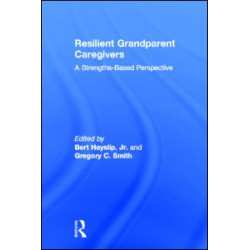 Resilient Grandparent Caregivers Resilient Grandparent Caregivers