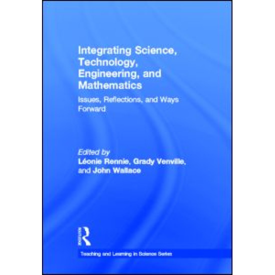 Integrating Science, Technology, Engineering, and Mathematics Integrating Science, Technology, Engineering, and Mathematics