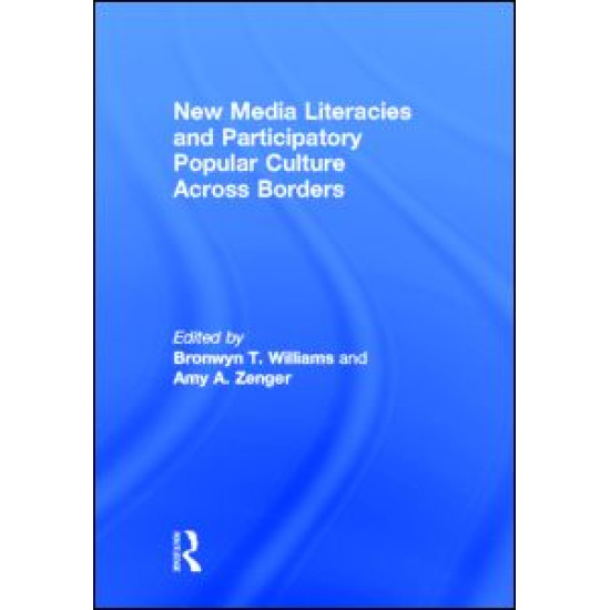 New Media Literacies and Participatory Popular Culture Across Borders