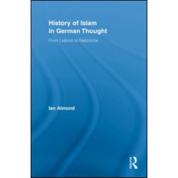 History of Islam in German Thought History of Islam in German Thought