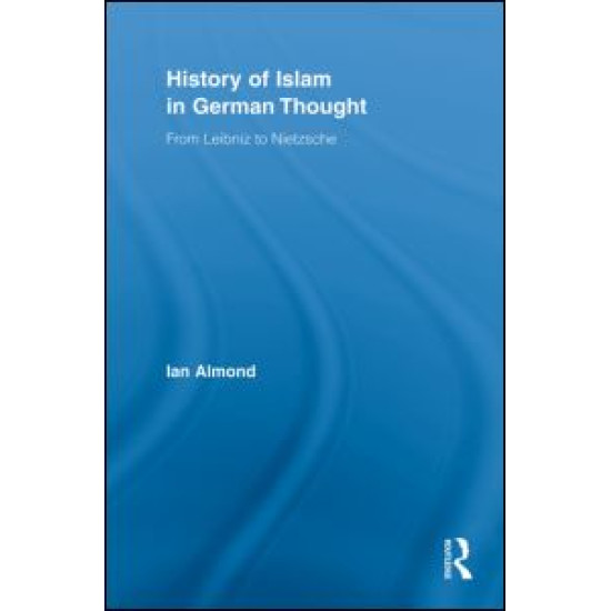 History of Islam in German Thought History of Islam in German Thought