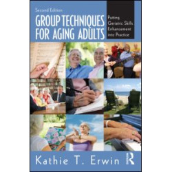 Group Techniques for Aging Adults Group Techniques for Aging Adults
