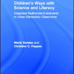 Children's Ways with Science and Literacy Children's Ways with Science and Literacy