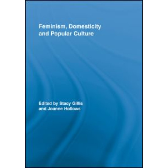 Feminism, Domesticity and Popular Culture