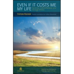 Even if it Costs me my Life Even if it Costs me my Life