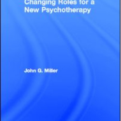 Changing Roles for a New Psychotherapy Changing Roles for a New Psychotherapy