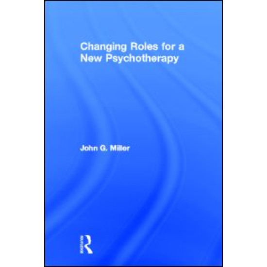 Changing Roles for a New Psychotherapy