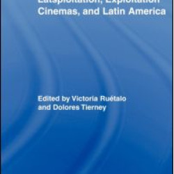 Latsploitation, Exploitation Cinemas, and Latin America Latsploitation, Exploitation Cinemas, and Latin America