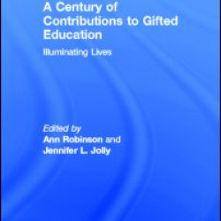 A Century of Contributions to Gifted Education A Century of Contributions to Gifted Education