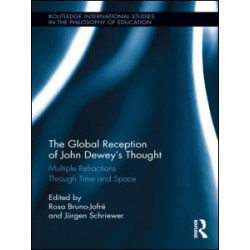 The Global Reception of John Dewey's Thought The Global Reception of John Dewey's Thought