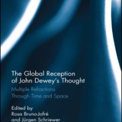 The Global Reception of John Dewey's Thought The Global Reception of John Dewey's Thought