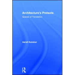 Architecture's Pretexts Architecture's Pretexts
