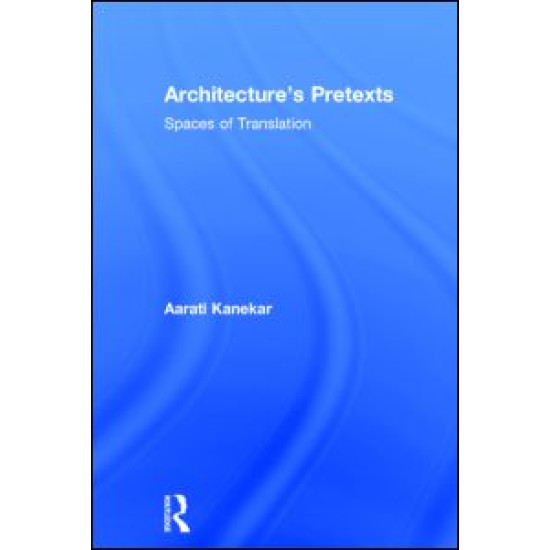 Architecture's Pretexts Architecture's Pretexts