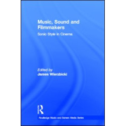 Music, Sound and Filmmakers