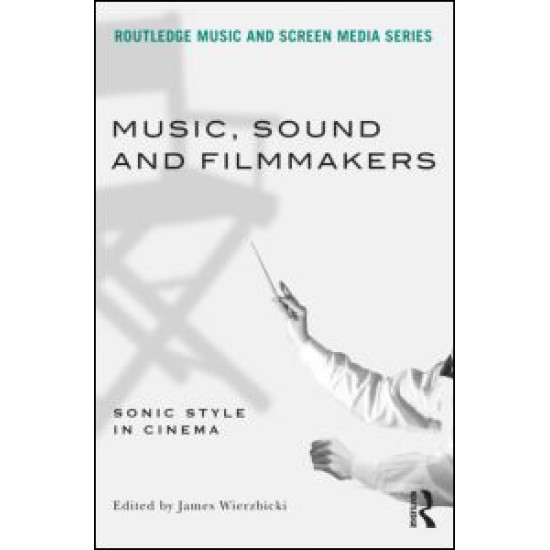 Music, Sound and Filmmakers