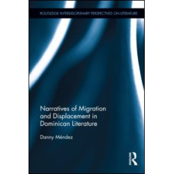 Narratives of Migration and Displacement in Dominican Literature Narratives of Migration and Displacement in Dominican Literature